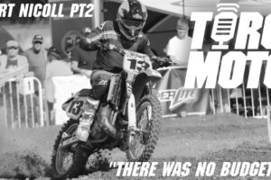 TORQ MOTO - Kurt Nicoll Part 2 - Inside KTM and Nitro Circus